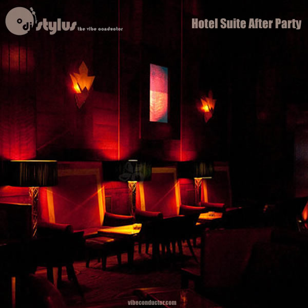 DJ Stylus - Hotel Suite After Party