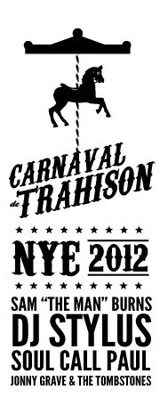 Carnaval Trahison: NYE 2012 at The Dunes
