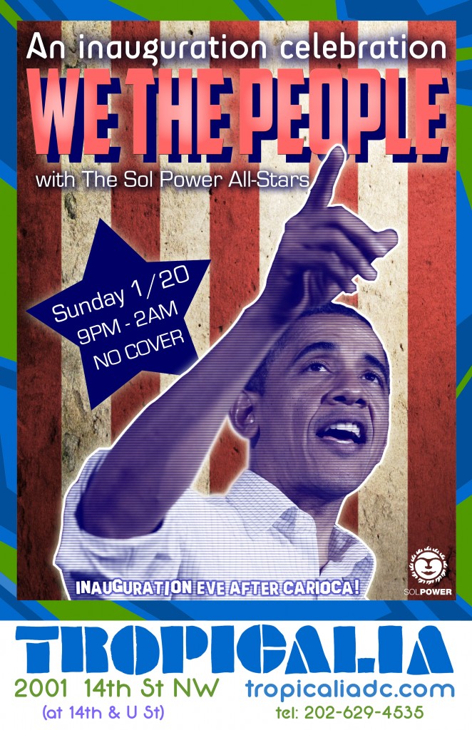 We The People: Sol Power at Tropicalia, Inauguration 2013