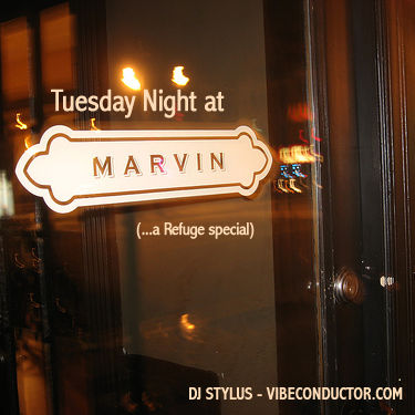 DJ Stylus - Tuesday Night at Marvin: a Refuge special